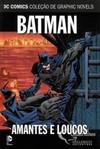 Batman: Amantes E Loucos (DC Comics - Coleção de Graphic Novels #51)