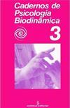 Cadernos de Psicologia Biodinâmica 3