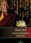 Dalai Lama: Minha Autobiografia Espiritual