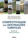 COMPETITIVIDADE DAS DESTINAÇÕES TURÍSTICAS: Estudo de Casos Brasileiros
