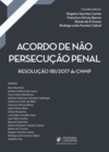 Acordo de não persecução penal: resolução 181/2017 do CNMP