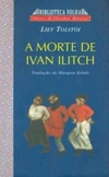 A Morte de Ivan Ilitch / Senhores e Servos