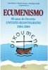 Ecumenismo 40 anos do Decreto Unitatis Redintegratio 1964-2004