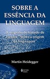 Sobre a essência da linguagem: a respeito do tratado de Herder "Sobre a origem da linguagem"