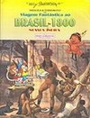 Viagem Fantástica ao Brasil de 1800 : Nossos Índios