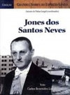 Jones dos Santos Neves (Grandes Nomes do Espírito Santo)