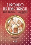 É proibido ler Lewis Carroll (Quero Mais)