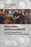 Psicanálise em perspectiva VII: estudos interdisciplinares em história e filosofia da psicanálise
