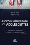 O Desenvolvimento Moral dos Adolescentes.