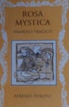 Rosa Mystica (symbolo trágico) (Obras Raras #3)