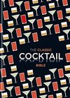 Classic Cocktail Bible: Cocktails