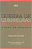 Guerra de Guerrilhas no Brasil: a Saga do Araguaia