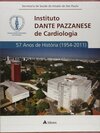 Instituto Dante Pazzanese de Cardiologia - 57 anos de história (1954 - 2011)