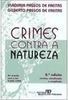 Crimes Contra a Natureza: de Acordo com a Lei 9.605/1998