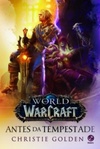 World of Warcraft - Antes da Tempestade (World of Warcraft #8)