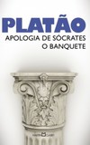 Apologia de Sócrates / O banquete