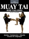 Guia artes marciais - Muay tai: boxe tailandês
