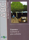 Cupuaçu - Colheita e pós-colheita
