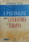 A Psicanálise como Literatura e Terapia