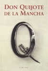 Don Quijote de la Mancha. edic. conmemorativa IV centenario 1605-2005