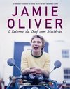 Jamie Oliver: o Retorno do Chef Sem Mistérios