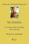 São Sebastião: invocado para proteger da violência - Novena e ladainha