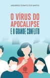 O vírus do apocalipse e o grande conflito