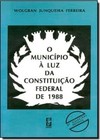 Municipio A Luz Da Constituicao Federal De 1988, O