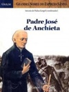 Padre José de Anchieta (Grandes Nomes do Espírito Santo)