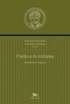Platão e Aristóteles - Dialética e lógica (Coleção Aristotélica #1)