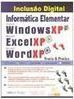 Informática Elementar: Windows XP + Excel XP + Word XP