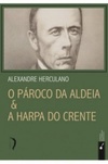 O Pároco da Aldeia & A Harpa do Crente (Clássicos da Literatura Portuguesa)