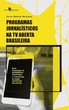 PROGRAMAS JORNALISTICOS NA TV ABERTA BRASILEIRA