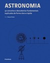 Astronomia: 50 conceitos e descobertas fundamentais explicados de forma clara e rápida