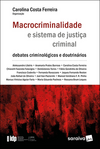 Macrocriminalidade e sistema de justiça criminal: debates criminológicos e doutrinários