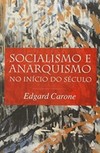 Socialismo e anarquismo no início do século