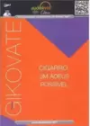 Colacao Flavio Gikovate - Cigarro