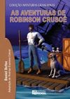 As Aventuras De Robinson Crusoé - Coleção Aventuras Grandiosas