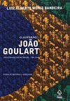 O Governo João Goulart - As lutas sociais no Brasil - 1961-1964