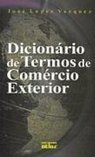 Dicionário de Termos de Comércio Exterior