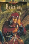 Raistlin, Crisol de la Magia (La Forja de un Túnica Negra #2)