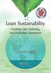 Lean Sustainability: Creating Safe, Enduring, and Profitable Operations