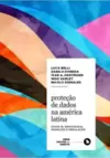 Proteção de Dados na América Latina: Covid-19, Democracia, Inovação e Regulação