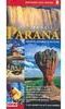 Paraná Brasil: Turístico, Ecológico e Cultural