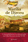 Marília de Dirceu: A musa, a Inconfidência e a vida privada em Ouro Preto no século XVIII