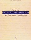 Sobre a crítica literária brasileira no último meio século