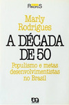 A Década de 50 - Populismo e Metas Desenvolvimentistas no Brasil