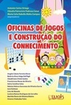 OFICINAS DE JOGOS E CONSTRUÇAO DO CONHECIMENTO