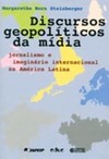 Discursos geopolíticos da mídia: jornalismo e imaginário internacional na América Latina