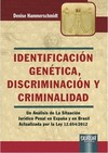 Identificación Genética, Discriminación y Criminalidad